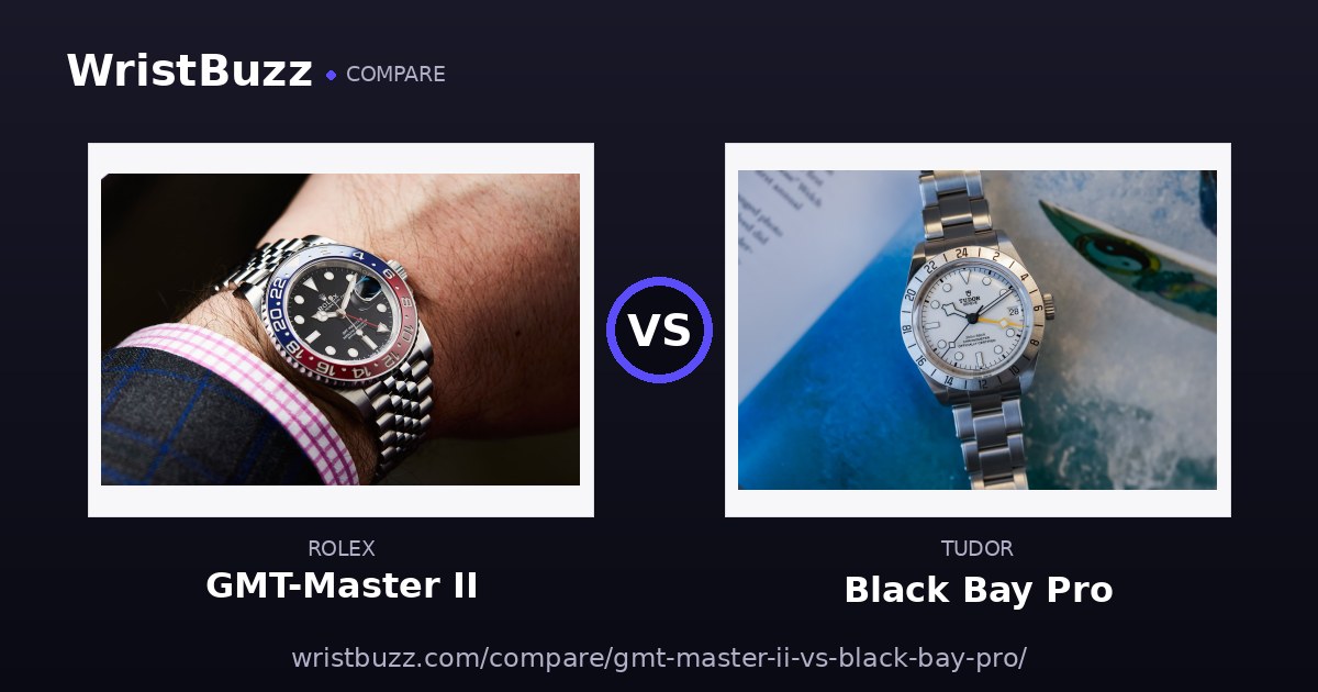 Rolex GMT-Master II vs Tudor Black Bay Pro