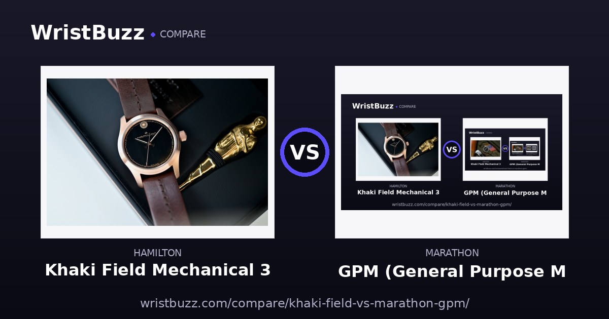 Hamilton Khaki Field Mechanical vs Marathon GPM