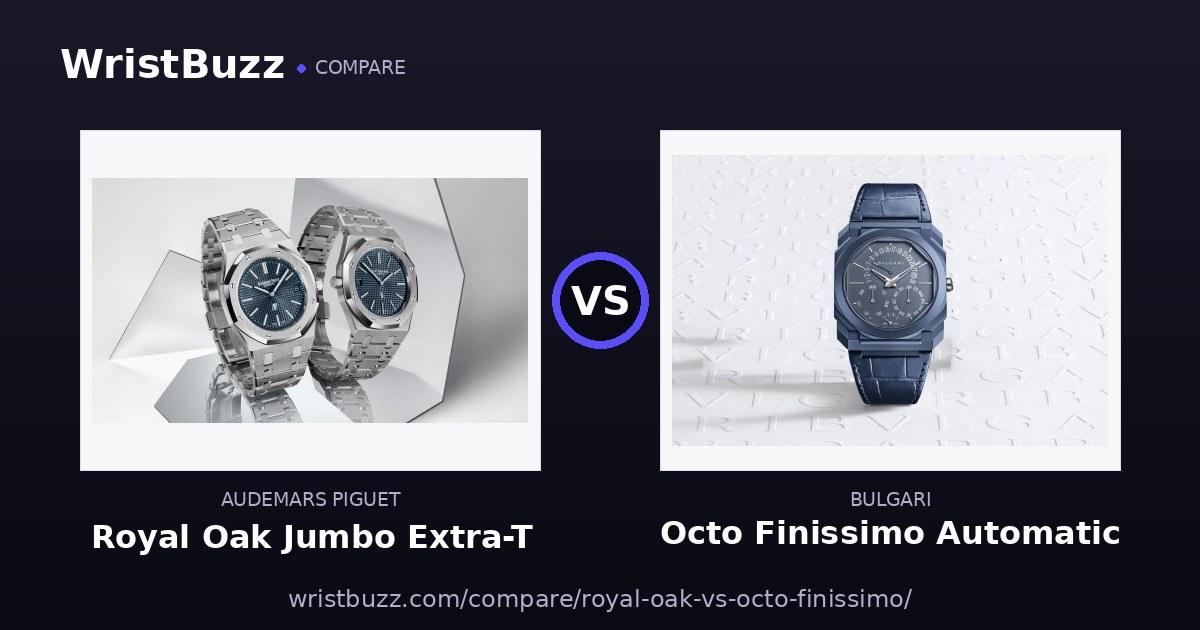 AP Royal Oak vs Bulgari Octo Finissimo